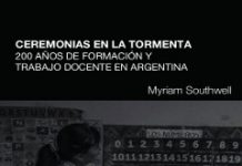 Ceremonias en la tormenta. 200 años de formación y trabajo docente en Argentina